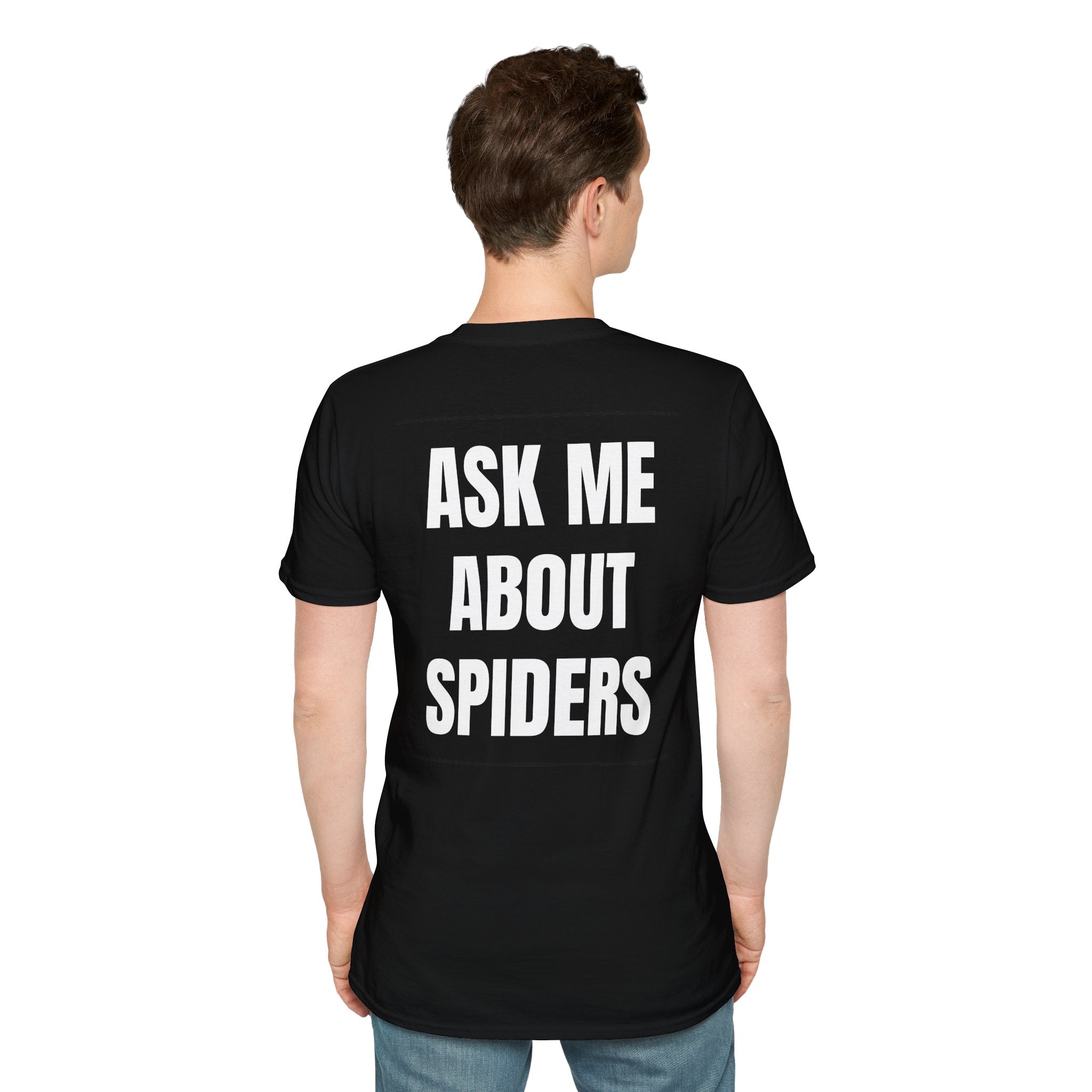 Ask me About Spiders Tee