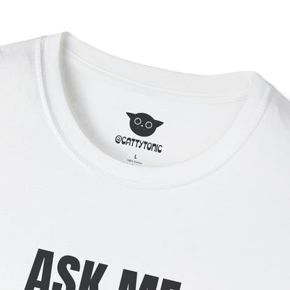 Ask Me About My Weird Pets Tee