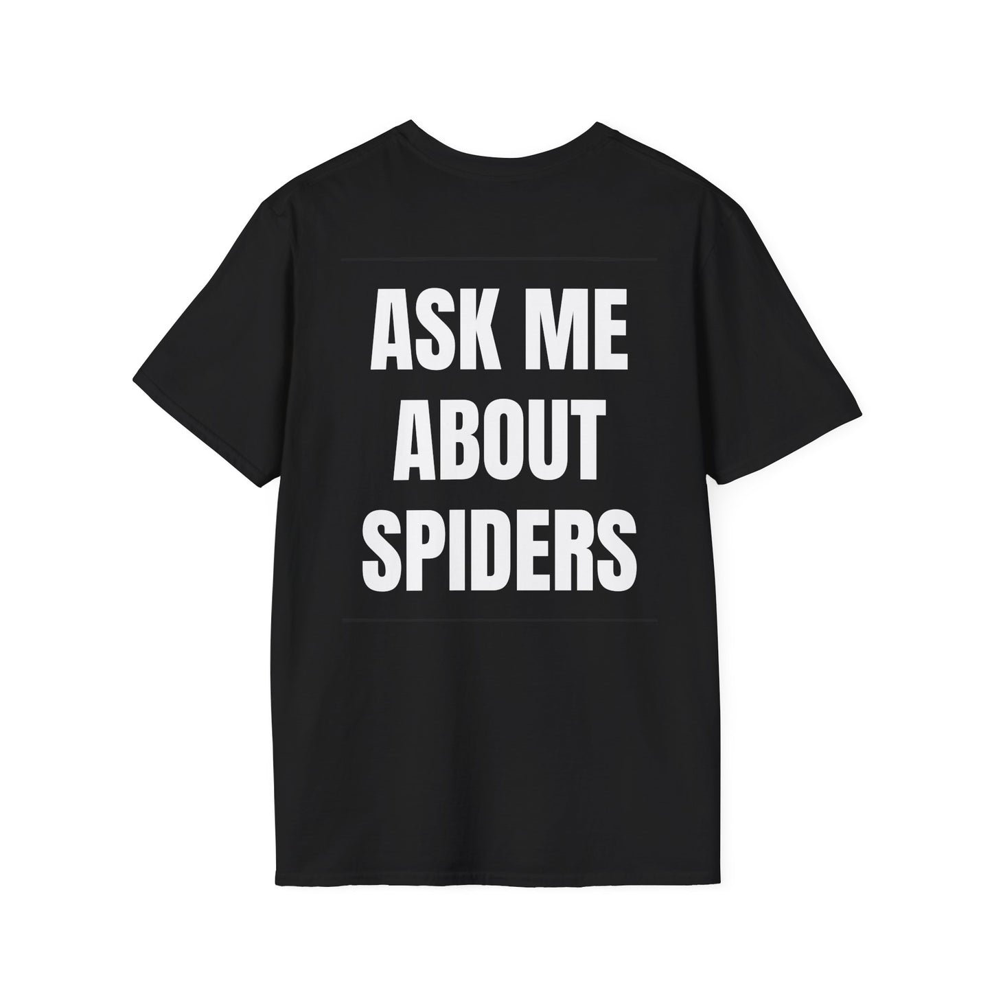 Ask me About Spiders Tee