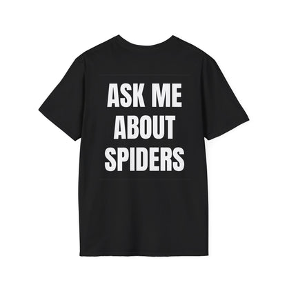 Ask me About Spiders Tee