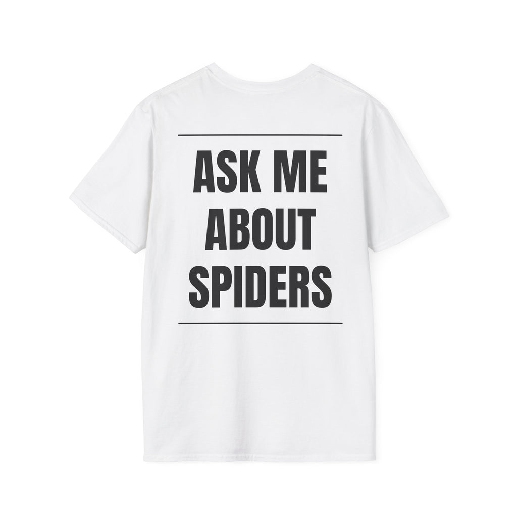 Ask me About Spiders Tee