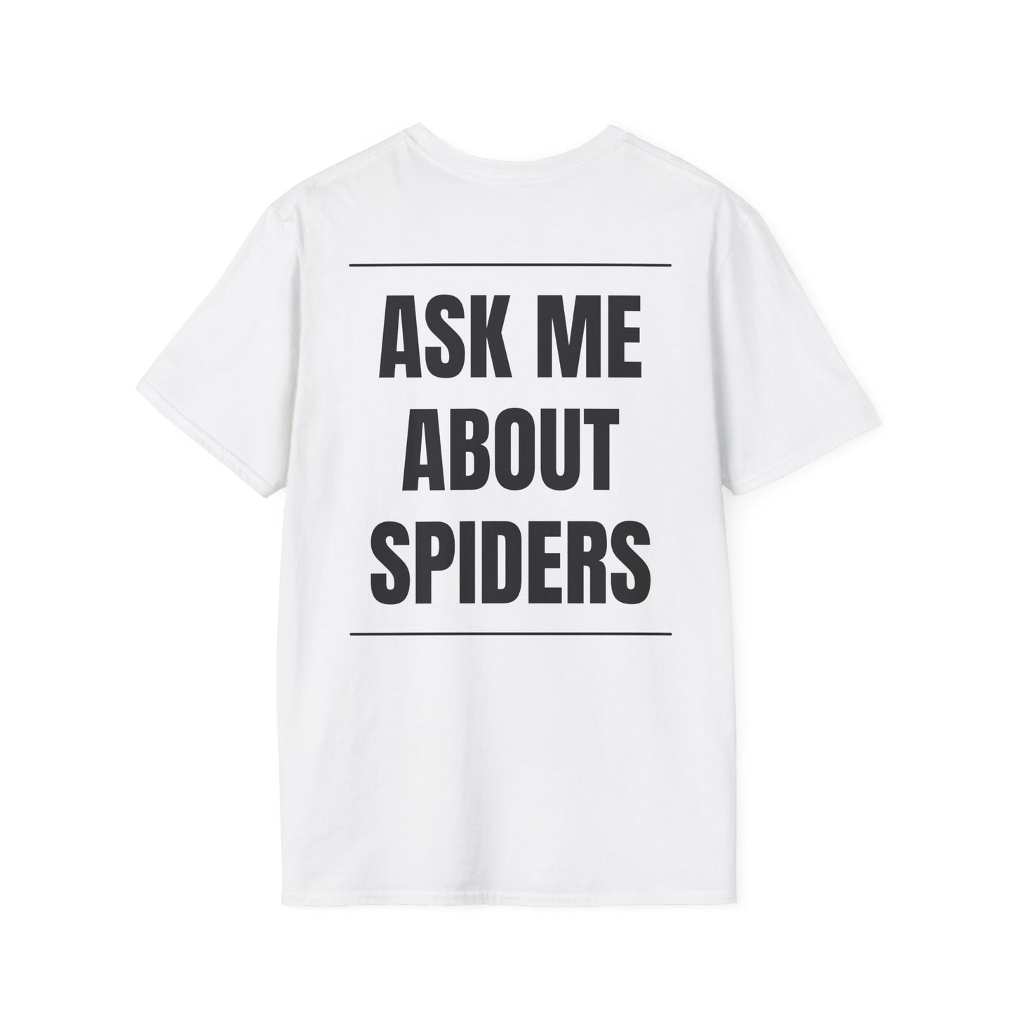 Ask me About Spiders Tee