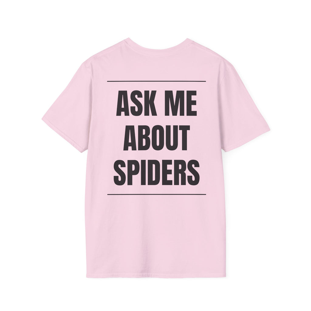 Ask me About Spiders Tee