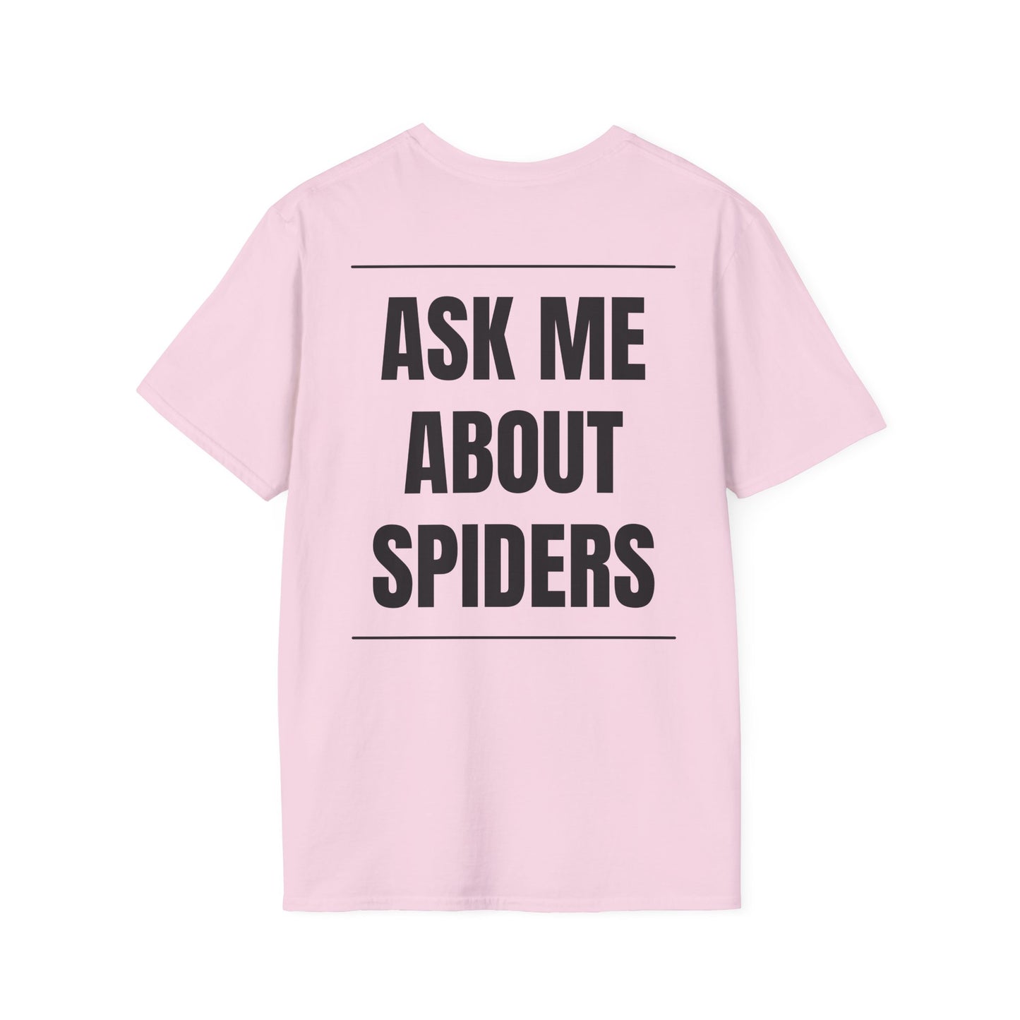Ask me About Spiders Tee