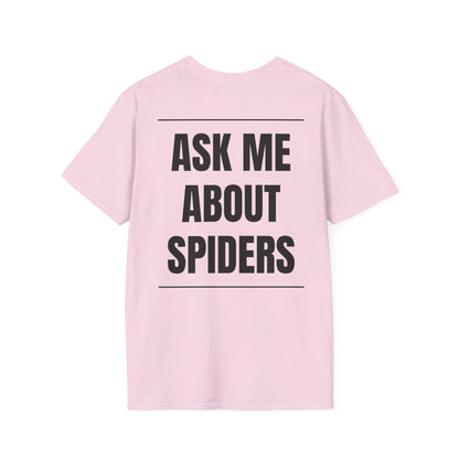 Ask me About Spiders Tee