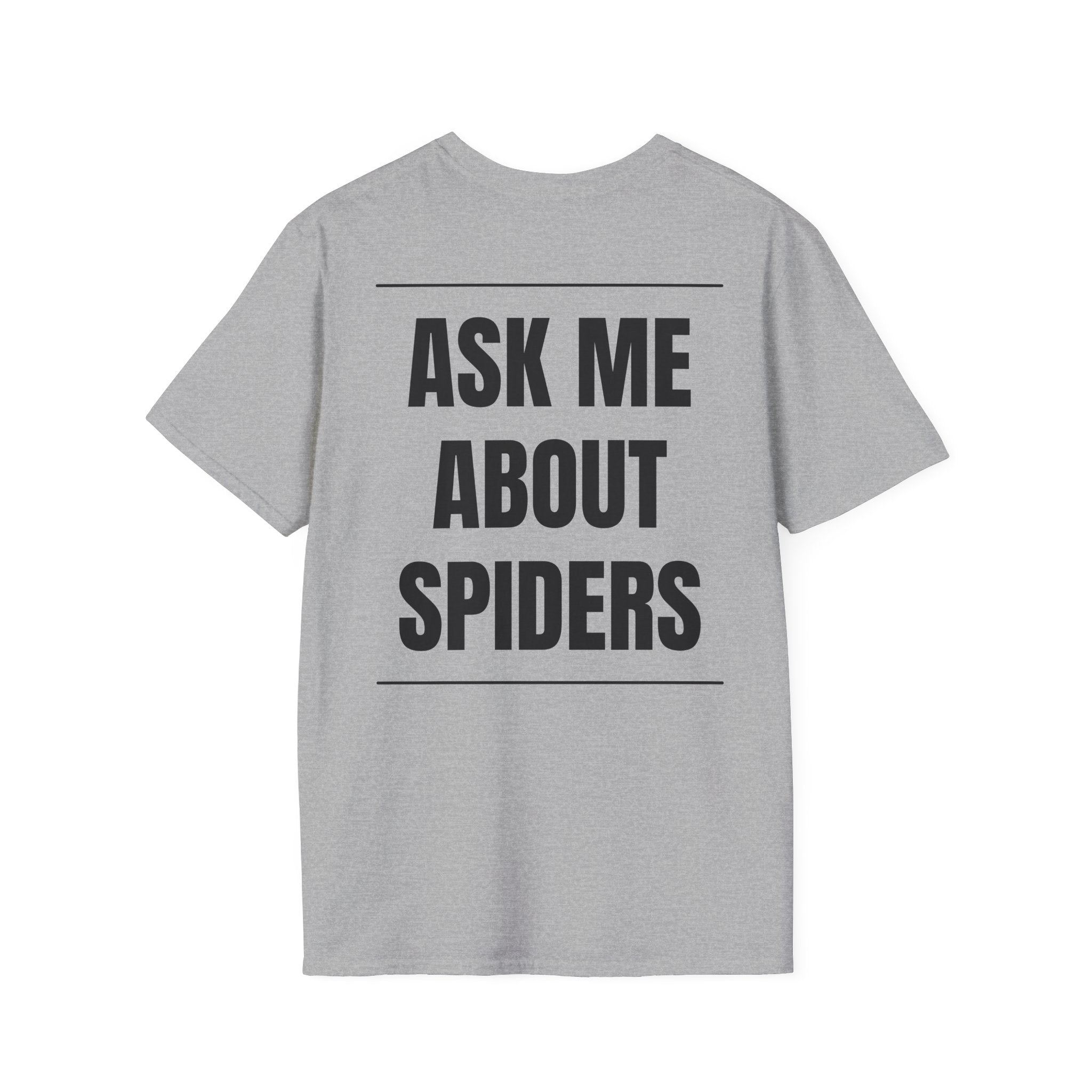 Ask me About Spiders Tee