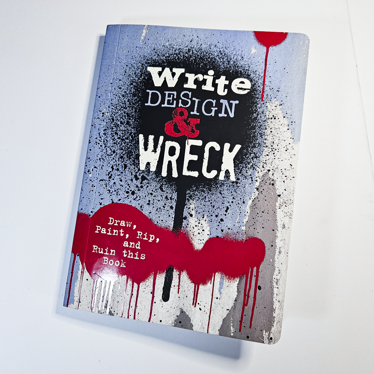 Write Design & Wreck: Draw, Paint, Rip, and Ruin this Book - USED