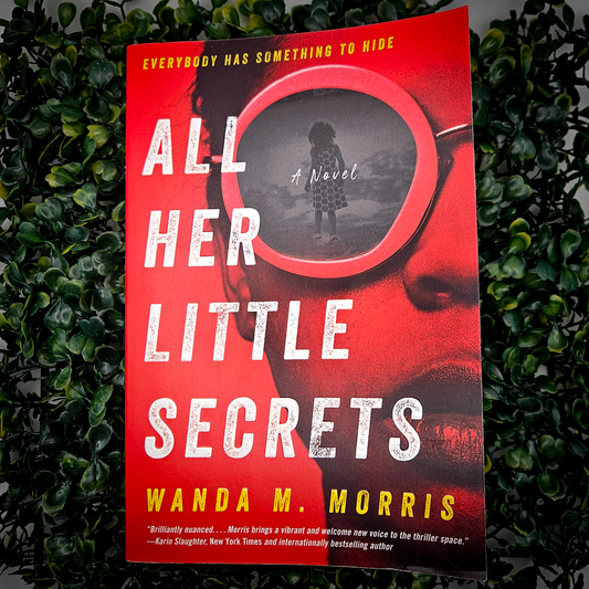 All Her Little Secrets - Thriller Paperback by Wanda M. Morris